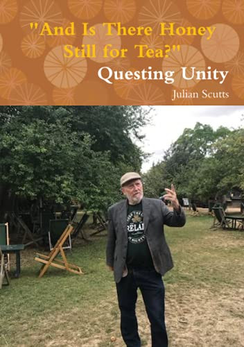 And Is There Honey Still for Tea? Questing Unity