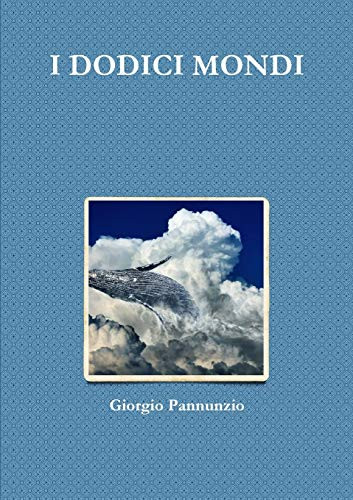 I DODICI MONDI (Italian Edition)