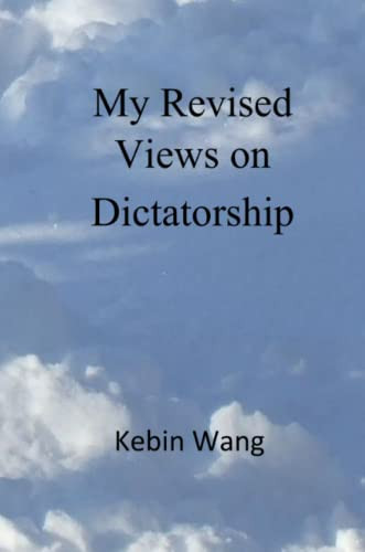 My Revised Views on Dictatorship (Chinese Edition)