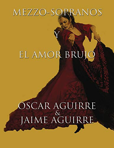 MEZZO-SOPRANOS Y EL AMOR BRUJO (Spanish Edition)