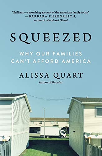 Squeezed: Why Our Families Can't Afford America