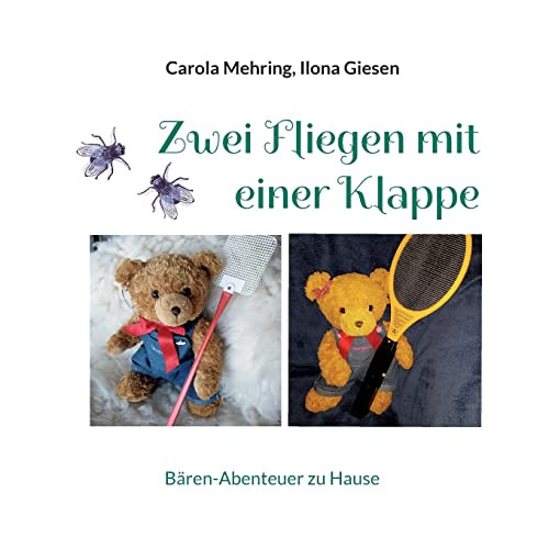 Zwei Fliegen mit einer Klappe: Bären-Abenteuer zu Hause (German Edition)