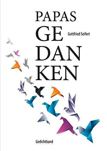 Papas Gedanken: Gedichtband (German Edition)