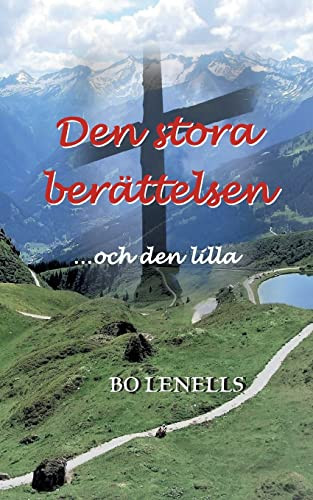 Den stora berättelsen ...och den lilla (Swedish Edition) - 9789179699765
