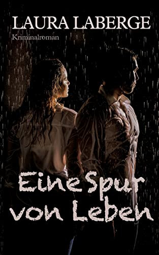 Eine Spur von Leben: Kriminalroman (German Edition)