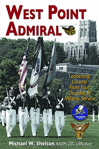 West Point Admiral Leadership Lessons from Four Decades of Military Service