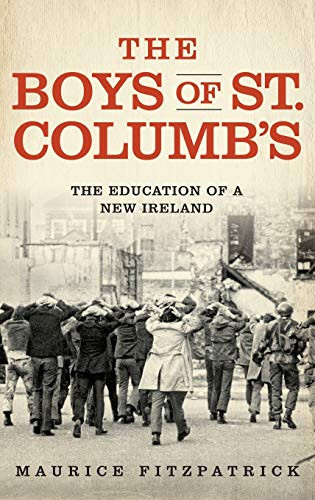 The Boys of St. Columb's: The Education of a New Ireland