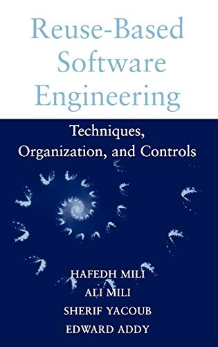 Reuse-Based Software Engineering: Techniques, Organizations, and Controls