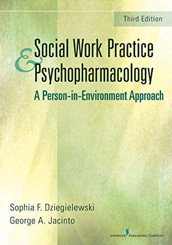 Social Work Practice and Psychopharmacology: A Person-in-Environment Approach