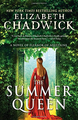 The Summer Queen: A Novel of Eleanor of Aquitaine