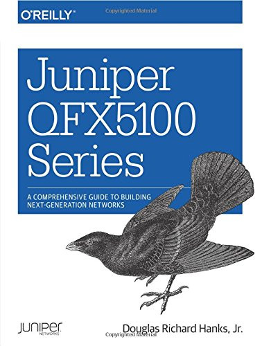 Juniper Qfx5100 Series: A Comprehensive Guide to Building Next-Generation Networks