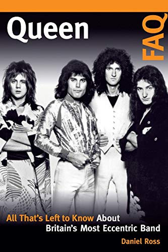 Queen FAQ: All That's Left to Know About Britain's Most Eccentric Band
