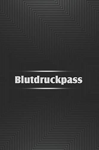 Blutdruckpass: Kompaktes Blutdruck Tagebuch F?r ?ber 2000 Messungen, Din A5, 120 Seiten (German Edition)