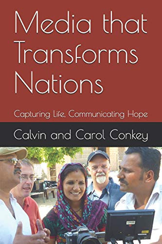 Media That Transforms Nations: Capturing Life, Communicating Hope