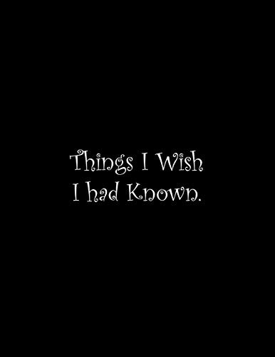 Things I Wish I Had Known: Line Notebook Handwriting Practice Paper Workbook