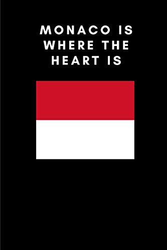 Monaco Is Where The Heart Is: Country Flag A5 Notebook To Write In With 120 Pages