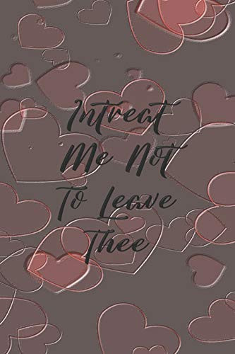 Intreat Me Not To Leave Thee: Dot Grid Paper