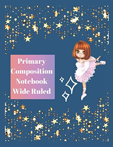 Primary Composition Notebook Wide Ruled: Practice Draw And Write Book For K-2