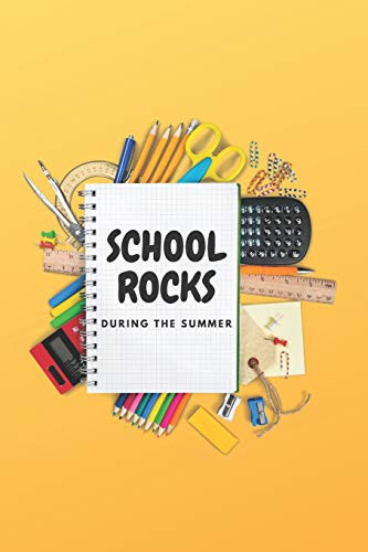 School Rocks During The Summer: Notebook For Students And Teachers