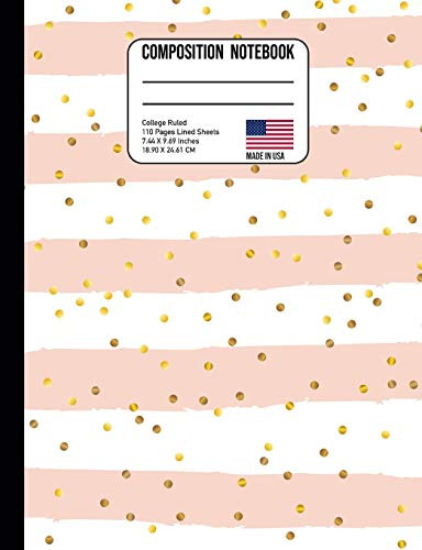 Composition Notebook College Ruled: Trendy Gold Confetti & Pink Stripes Back To School Composition Book For Teachers, Students, Kids And Teens