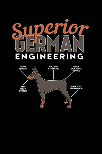Doberman Superior German Engineering: 120 Pages I 6X9 I Dot Grid I Funny Doberman & Pinscher Dog Gifts