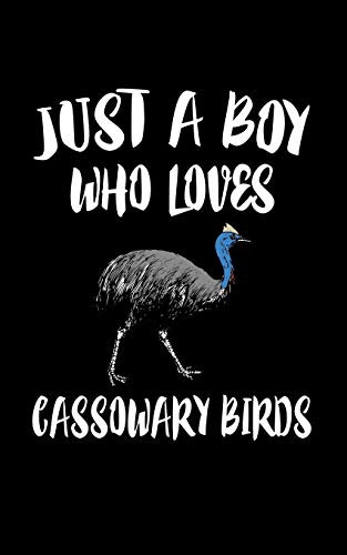 Just A Boy Who Loves Cassowary Birds: Animal Nature Collection