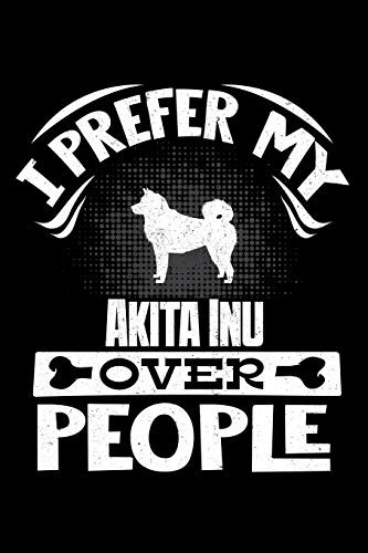 I Prefer My Akita Inu Over People: Akita Inu 2020 Calender