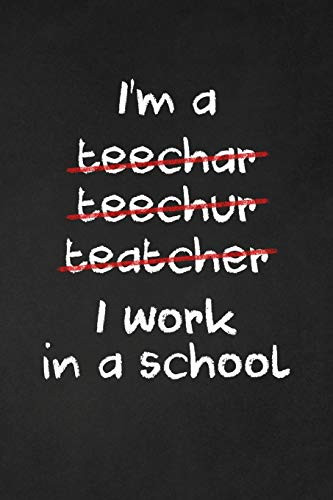 I Work In A School: Sarcastic Teacher Gifts