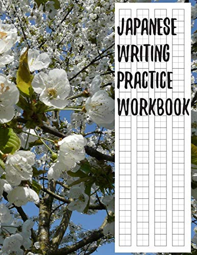 Japanese Writing Practice Workbook: Genkouyoushi Paper For Writing Japanese Kanji, Kana, Hiragana And Katakana Letters - Cherry Blossom
