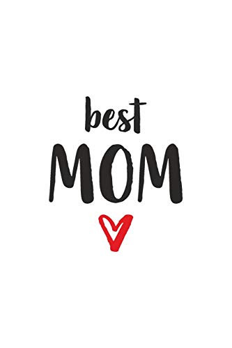 Best Mom: Mama Mit Herz I Notizbuch Notizheft Planer Mit Linierten Seiten
