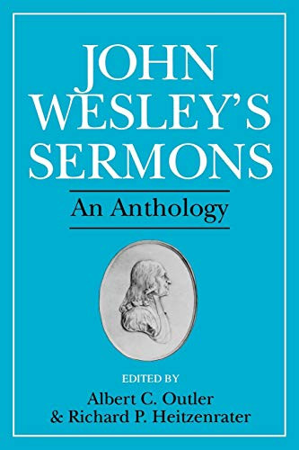 John Wesley's Sermons: An Anthology