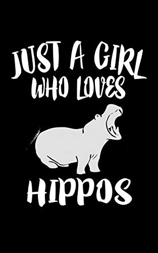 Just A Girl Who Loves Hippos: Animal Nature Collection