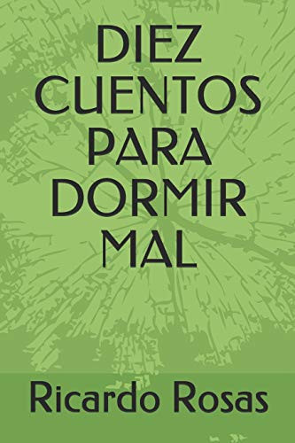 Diez Cuentos Para Dormir Mal (Spanish Edition)