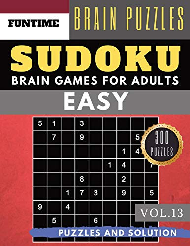 Sudoku Easy: Jumbo 300 Easy Sudoku With Answers Brain Puzzles Books For Beginners (Sudoku Book Easy Vol.13)