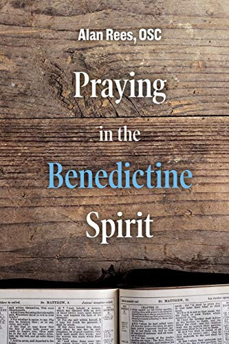 Praying in the Benedictine Spirit (Praying with the Saints)