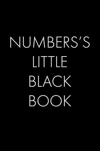 Numbers'S Little Black Book: The Perfect Dating Companion For A Handsome Man Named Numbers. A Secret Place For Names, Phone Numbers, And Addresses.