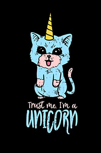 Trust Me I'M A Unicorn: 120 Pages I 6X9 I Dot Grid I Funny Cute Unicorn & Kittycorn Gifts I Apparel