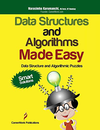 Data Structures and Algorithms Made Easy: Data Structure and Algorithmic Puzzles