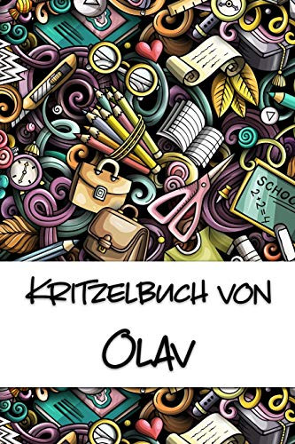 Kritzelbuch Von Olav: Kritzel- Und Malbuch Mit Leeren Seiten F?r Deinen Personalisierten Vornamen (German Edition)