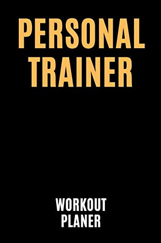 Personal Trainer Workout Planer: 6"X9" (A5) / Fitness Tagebuch Logbuch / Workout Logbuch / Fitnessstudio Krafttraining / 121 Seiten F?r 120 Trainingseinheiten! (German Edition)