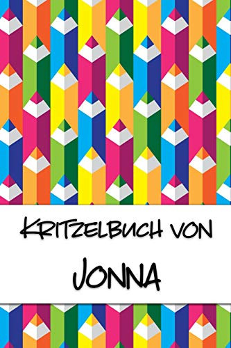 Kritzelbuch Von Jonna: Kritzel- Und Malbuch Mit Leeren Seiten F?r Deinen Personalisierten Vornamen (German Edition)