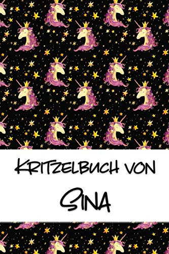 Kritzelbuch Von Sina: Kritzel- Und Malbuch Mit Leeren Seiten F?r Deinen Personalisierten Vornamen (German Edition)