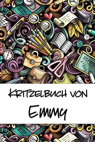 Kritzelbuch Von Emmy: Kritzel- Und Malbuch Mit Leeren Seiten F?r Deinen Personalisierten Vornamen (German Edition)