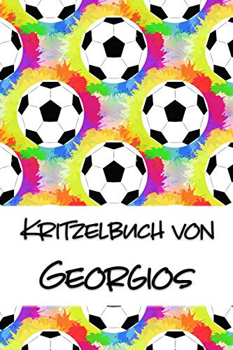 Kritzelbuch Von Georgios: Kritzel- Und Malbuch Mit Leeren Seiten F?r Deinen Personalisierten Vornamen (German Edition)