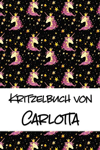 Kritzelbuch Von Carlotta: Kritzel- Und Malbuch Mit Leeren Seiten F?r Deinen Personalisierten Vornamen (German Edition)