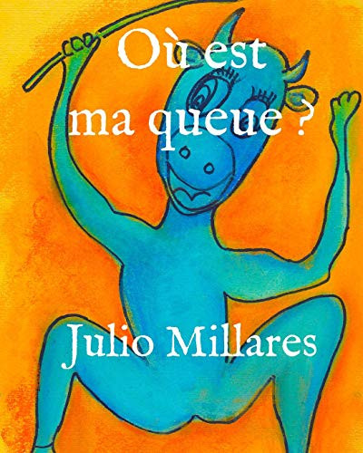 O? Est Ma Queue ? (Animaux Libres) (French Edition)