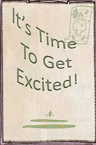 It'S Time To Get Excited!