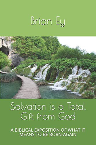 Salvation Is A Total Gift From God