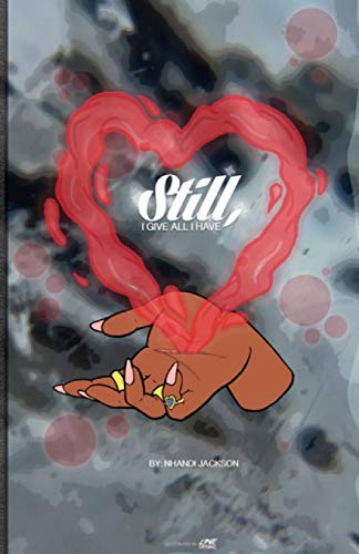 Still, I Give All I Have: By Nhandi Jackson
