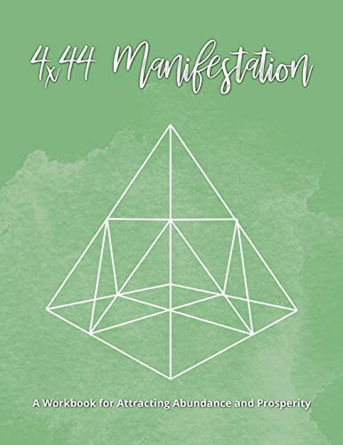 4X44 Manifestation: A Workbook For Attracting Abundance And Prosperity